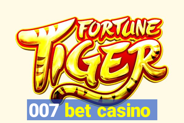 007 bet casino